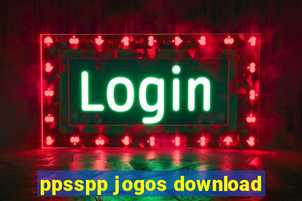 ppsspp jogos download